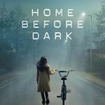 دانلود سریال Home Before Dark